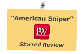 “American Sniper”
￼
Starred Review