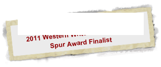 Jackson Hole Journey, by Linda Jacobs
2011 Western Writer’s Association
Spur Award Finalist